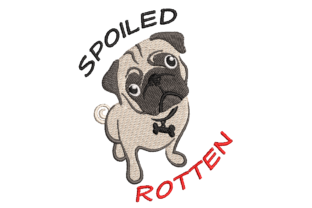 Spoiled Rotten Pug Embroidery Design