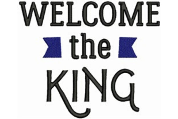 Welcome the King